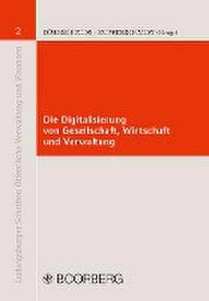 Die Digitalisierung von Gesellschaft, Wirtschaft und Verwaltung de Jörg Dürrschmidt