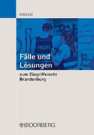 Fälle und Lösungen zum Eingriffsrecht Brandenburg de Viktor Nerlich