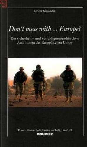 Don´t mess with... Europe? de Torsten Schlageter