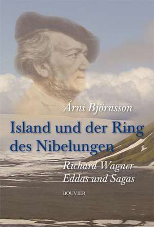 Island und der Ring des Nibelungen de Árni Björnsson