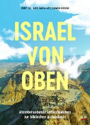 Israel von oben de Shimon Gibson