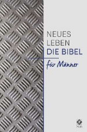 Neues Leben. Die Bibel für Männer de Rüdiger Jope