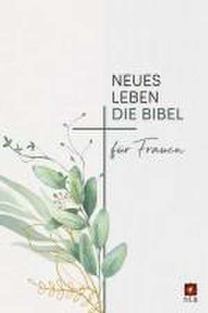 Neues Leben. Die Bibel für Frauen de Frauke Bielefeldt