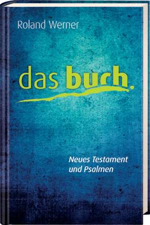 Das Buch, Neues Testament und Psalmen, Taschenausgabe, Motiv Aquarellfarbe de Roland Werner