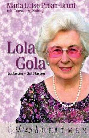 Lola Gola de Maria Prean-Bruni