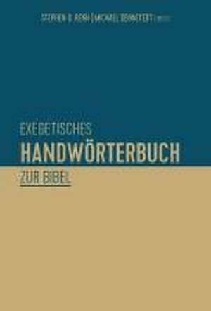 Exegetisches Handwörterbuch zur Bibel de Stephen D. Renn