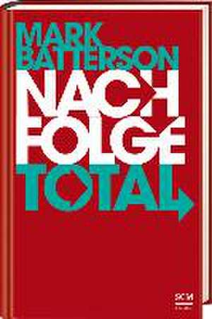 Nachfolge total de Mark Batterson