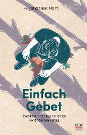 Einfach Gebet de Johannes Hartl