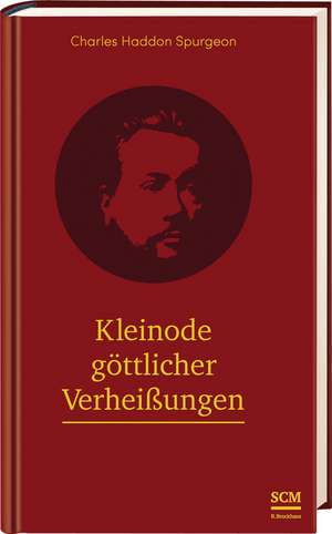 Kleinode göttlicher Verheißungen de Charles Haddon Spurgeon