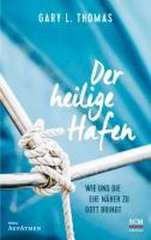 Der heilige Hafen de Gary L. Thomas