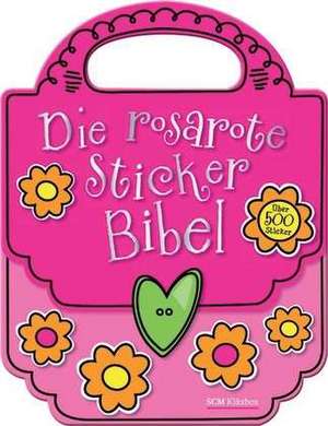 Die rosarote Stickerbibel de Lara Ede