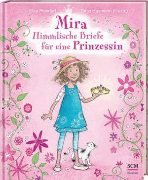 Mira - Himmlische Briefe für eine Prinzessin de Elke Pfesdorf