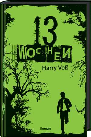 13 Wochen de Harry Voß