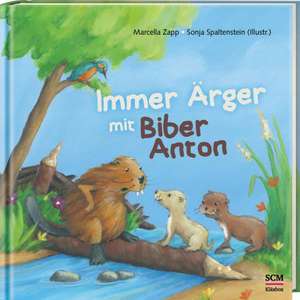 Immer Ärger mit Biber Anton de Marcella Zapp