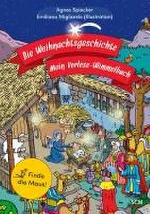 Die Weihnachtsgeschichte - Mein Vorlese-Wimmelbuch de Agnes Spiecker