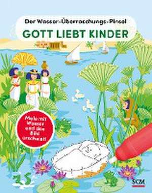 Der Wasser-Überraschungs-Pinsel - Gott liebt Kinder de Anita Schalk