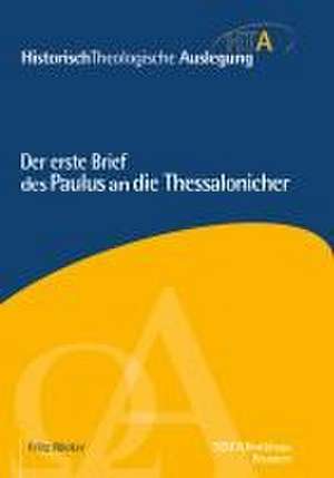 Der erste Brief des Paulus an die Thessalonicher de Fritz Röcker