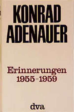 Erinnerungen 1956-1959 de Konrad Adenauer