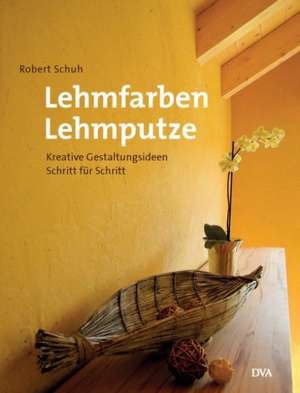 Lehmfarben Lehmputze de Robert Schuh