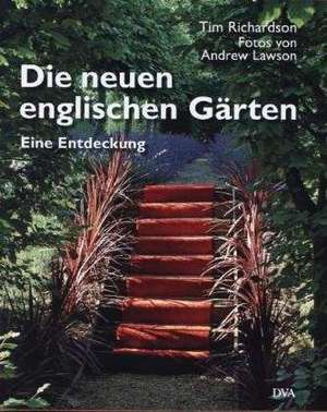 Die neuen englischen Gärten de Tim Richardson