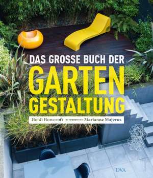 Das große Buch der Gartengestaltung de Heidi Howcroft