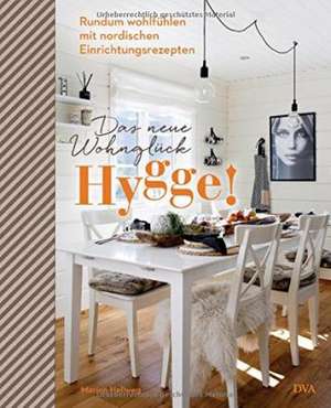 Hygge! Das neue Wohnglück de Marion Hellweg