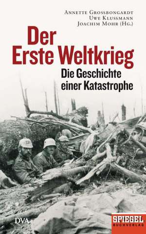 Der Erste Weltkrieg de Annette Großbongardt