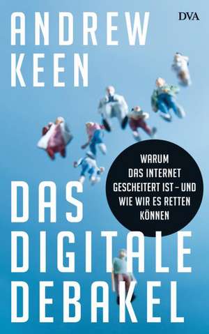 Das digitale Debakel de Andrew Keen