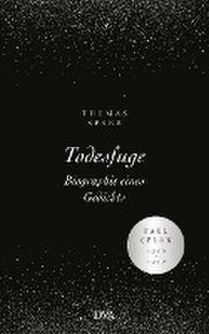 Todesfuge - Biographie eines Gedichts de Thomas Sparr