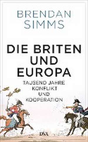 Die Briten und Europa de Brendan Simms