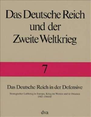 Das Deutsche Reich in der Defensive de Horst Boog