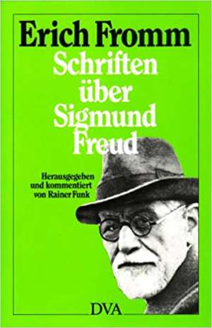 Schriften über Sigmund Freud de Erich Fromm