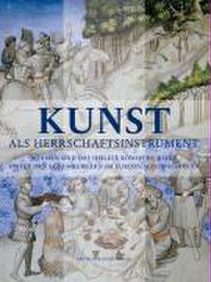 Kunst als Herrschaftsinstrument de Jirí Fajt