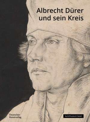 Albrecht Dürer und sein Kreis de Christian Müller