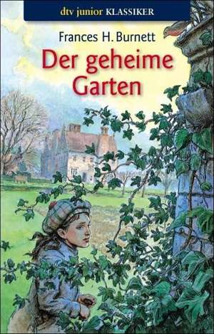 Der geheime Garten de Frances Hodgson Burnett