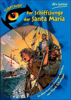 Der Schiffsjunge der Santa Maria de Frank Schwieger