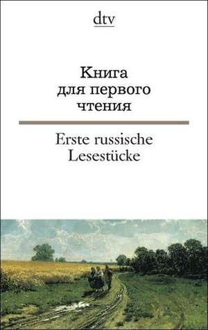 Erste russische Lesestücke / Kniga dlja pervogo ctenija de Michael Wachinger