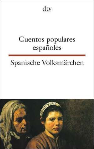 Cuentos populares espanoles / Spanische Volksmärchen de Lothar Geartner