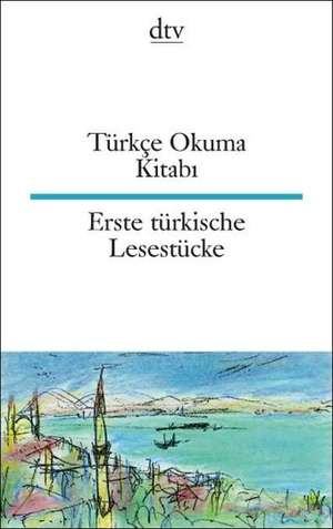 Türkçe Okuma Kitabi Erste türkische Lesestücke de Rita Seuß