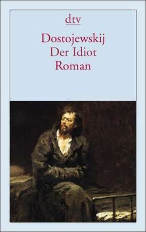 Der Idiot. (Dünndruck) de Fjodor Michailowitsch Dostojewski