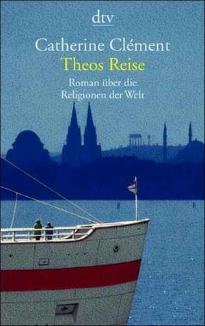 Theos Reise de Catherine Clement