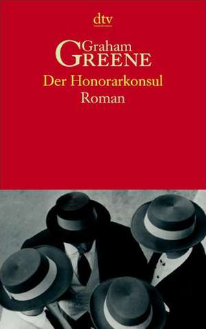 Der Honorarkonsul de Graham Greene