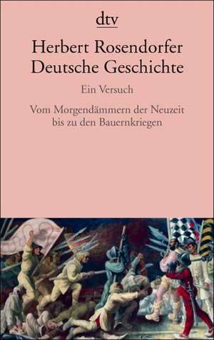 Deutsche Geschichte 3. Ein Versuch de Herbert Rosendorfer