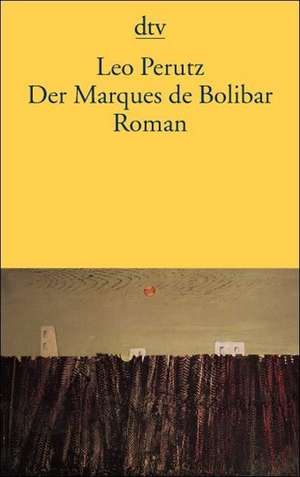 Der Marques de Bolibar de Leo Perutz