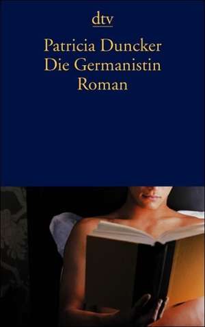 Die Germanistin de Patricia Duncker