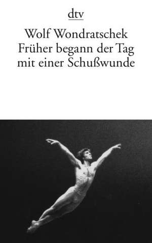 Früher begann der Tag mit einer Schußwunde. Ein Bauer zeugt mit einer Bäuerin einen Bauernjungen, der unbedingt Knecht werden will de Wolf Wondratschek