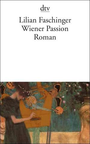 Wiener Passion de Lilian Faschinger