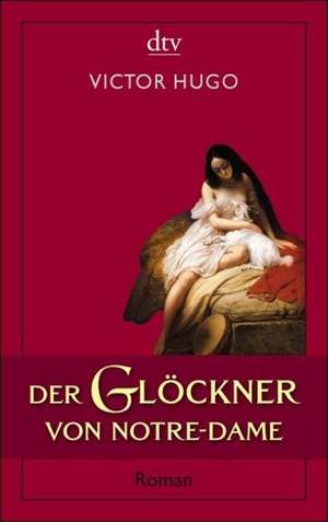 Hugo, V: Glöckner von Notre-Dame