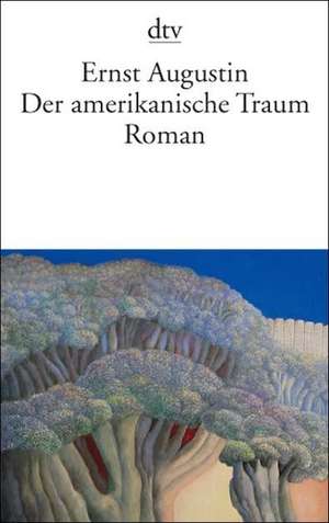 Der amerikanische Traum de Ernst Augustin