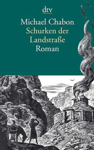 Schurken der Landstraße de Michael Chabon